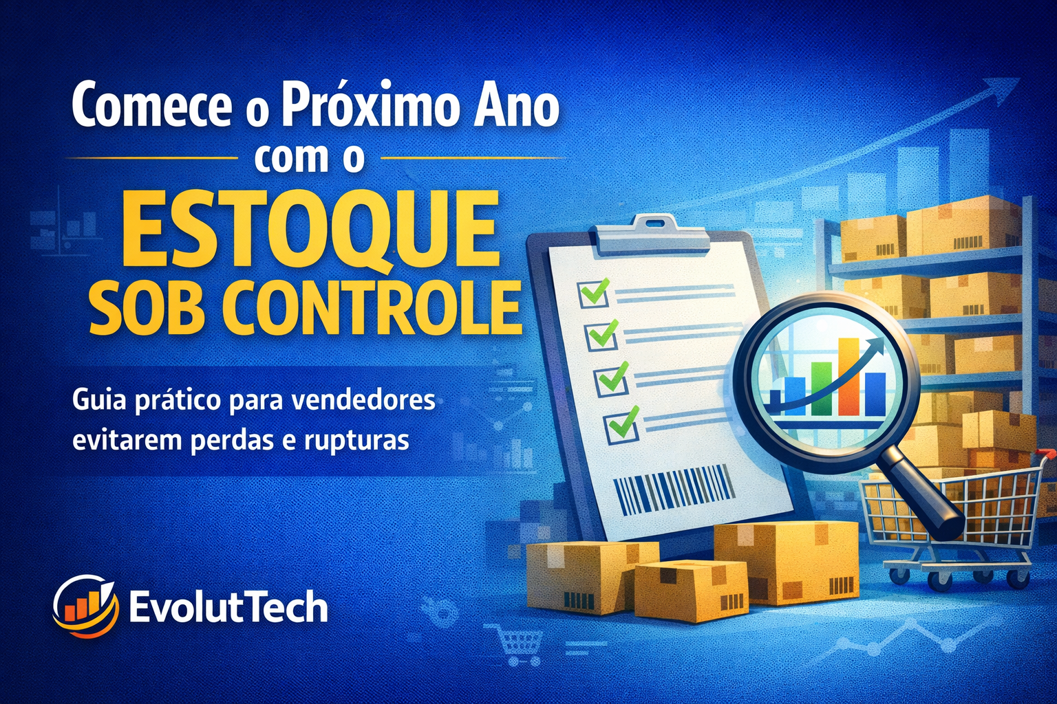 Guia prático para supermercados e varejistas evitarem perdas e rupturas