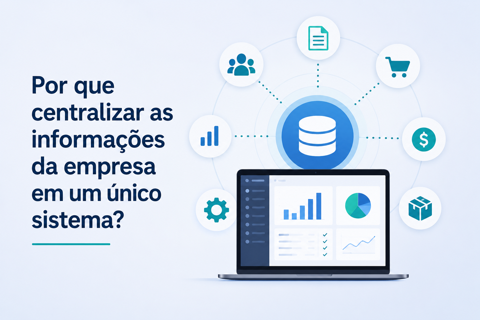 Por que centralizar as informações da empresa em um único sistema?